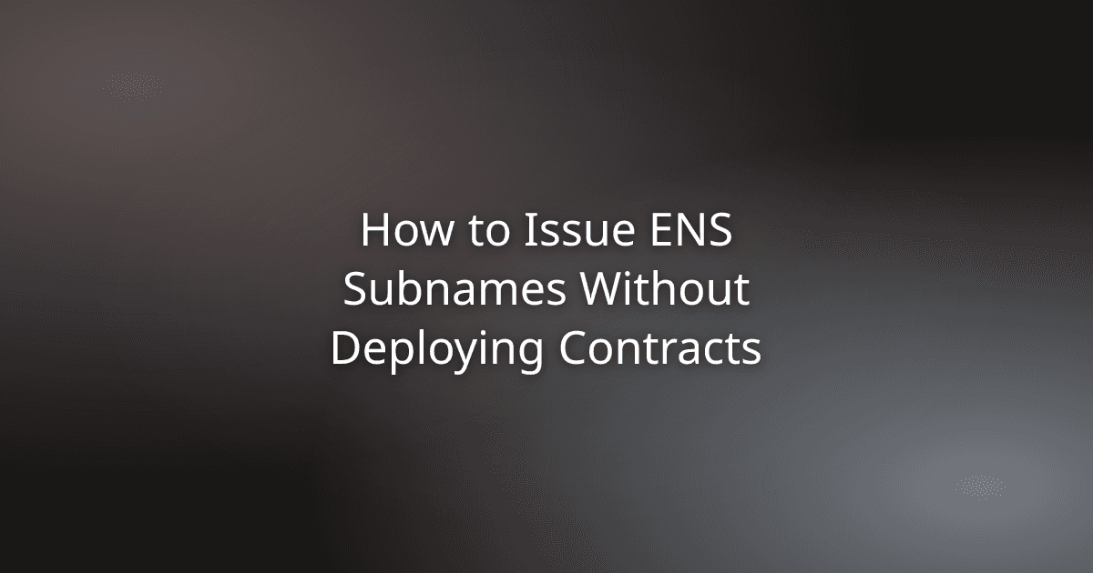 How to Issue ENS Subnames Without Deploying Contracts